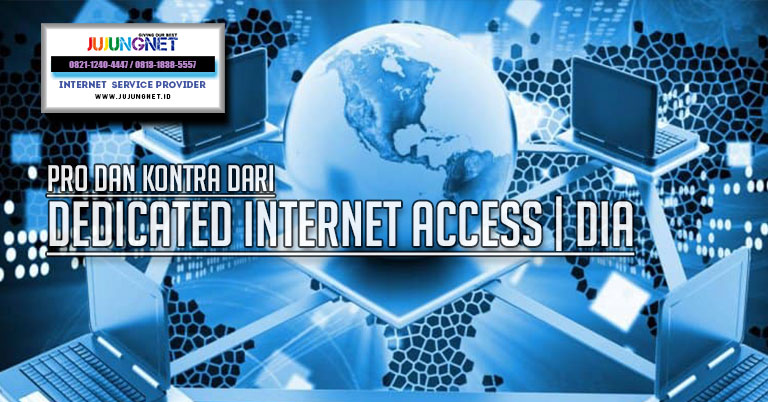 Pro dan Kontra dari Dedicated Internet Access DIA